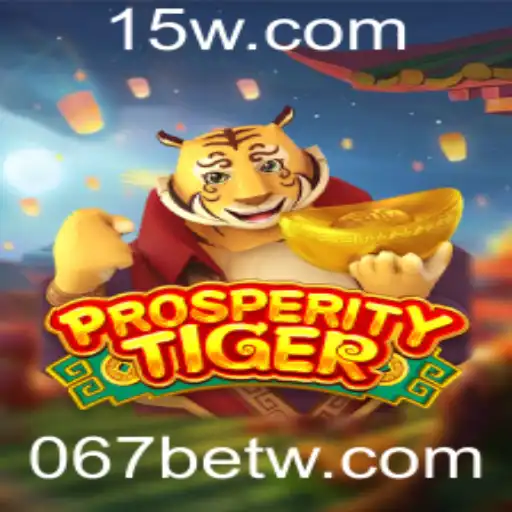 Descubra o Fascinante Mundo de ProsperityTiger com 067bet
